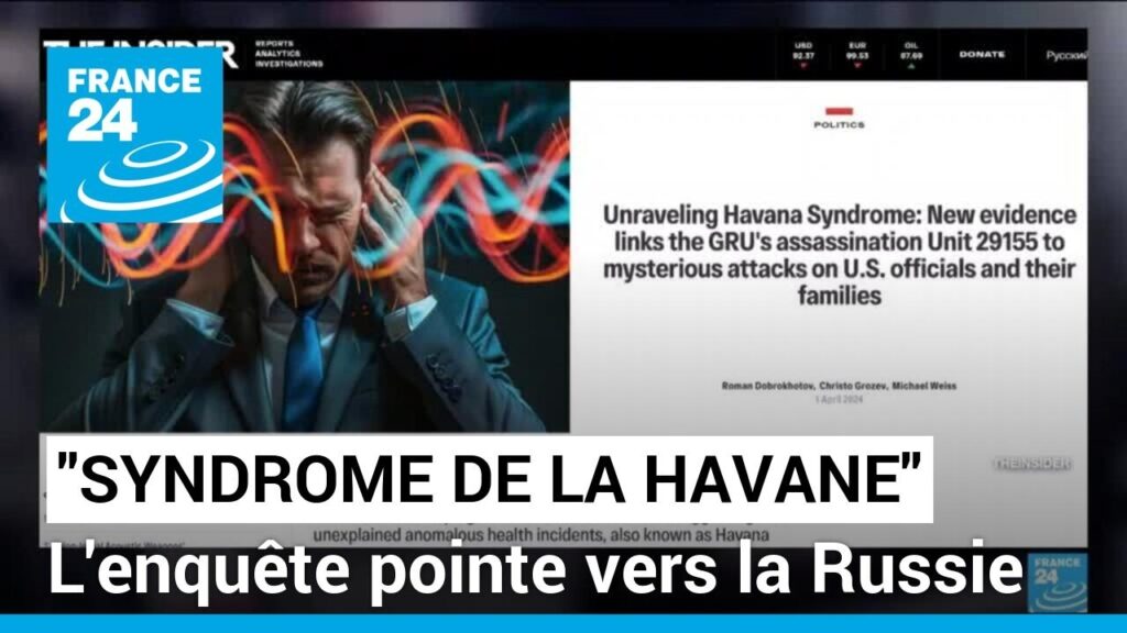 "Syndrome de La Havane" : l'enquête pointe vers la Russie