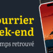 Découvrez Courrier Week-end, notre nouveau rendez-vous