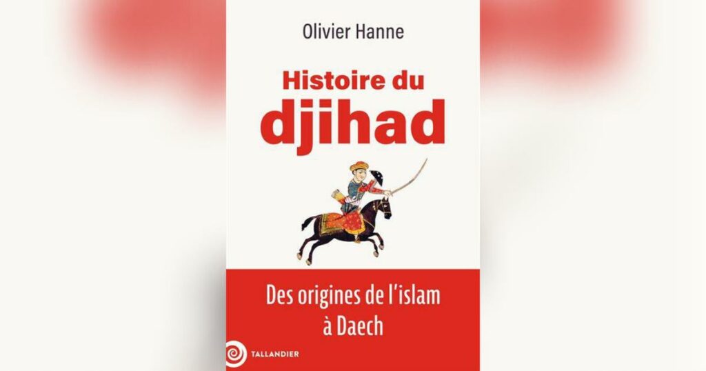 Jean Sévillia : des origines de l'islam à Daech, le Djihad à travers les âges