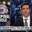 JESSE WATTERS: in a state of hysteria disguised by their deranged fantasies