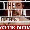Guilty or not guilty? Don't miss the chance to pass YOUR verdict on Lord Lucan in the Mail's exclusive poll