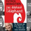 «J'ai déplacé l'éléphant», le livre le plus ignoble de Patrick Sébastien