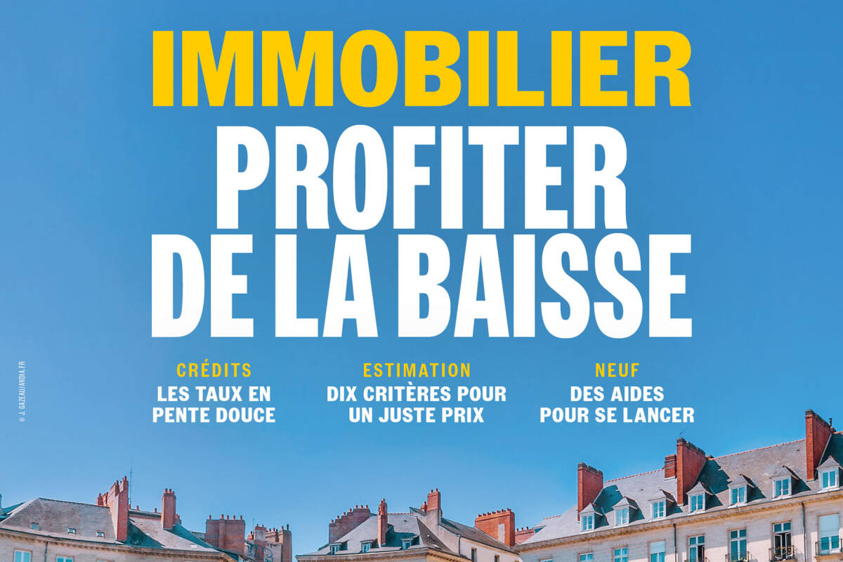 Spécial immobilier : profiter de la baisse