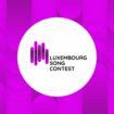 Date fixée pour le Luxembourg Song Contest : Qui représentera le Luxembourg à l'Eurovision à Bâle ?