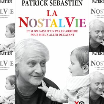 «La Nostalvie», quand Patrick Sébastien nous enseigne comment devenir un vieux con