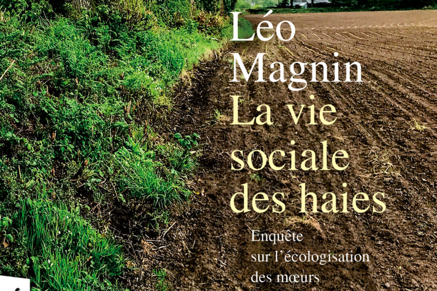 « La Vie sociale des haies » : quand arbres et arbustes se mettent au service de l’« écologisation des mœurs »