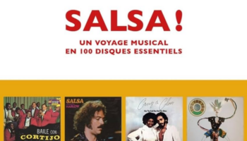 Le Mot et Le Reste publie « Salsa ! », un ouvrage de référence sur les musiques afro-caribéennes