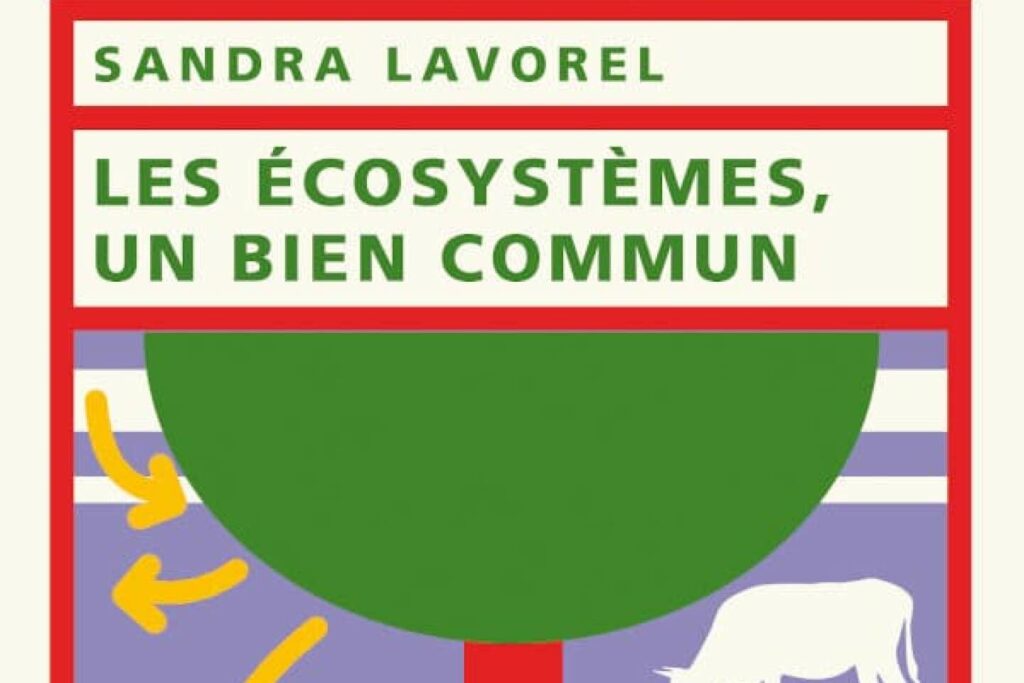 « Les Ecosystèmes, un bien commun », de Sandra Lavorel : la science est dans le pré