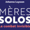 « Mères solos, le combat invisible » : portrait saisissant d’une France monoparentale