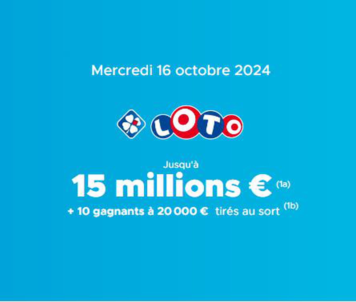 Résultat Loto (FDJ) : le tirage de ce mercredi 16 octobre 2024, 15 millions d'euros en jeu