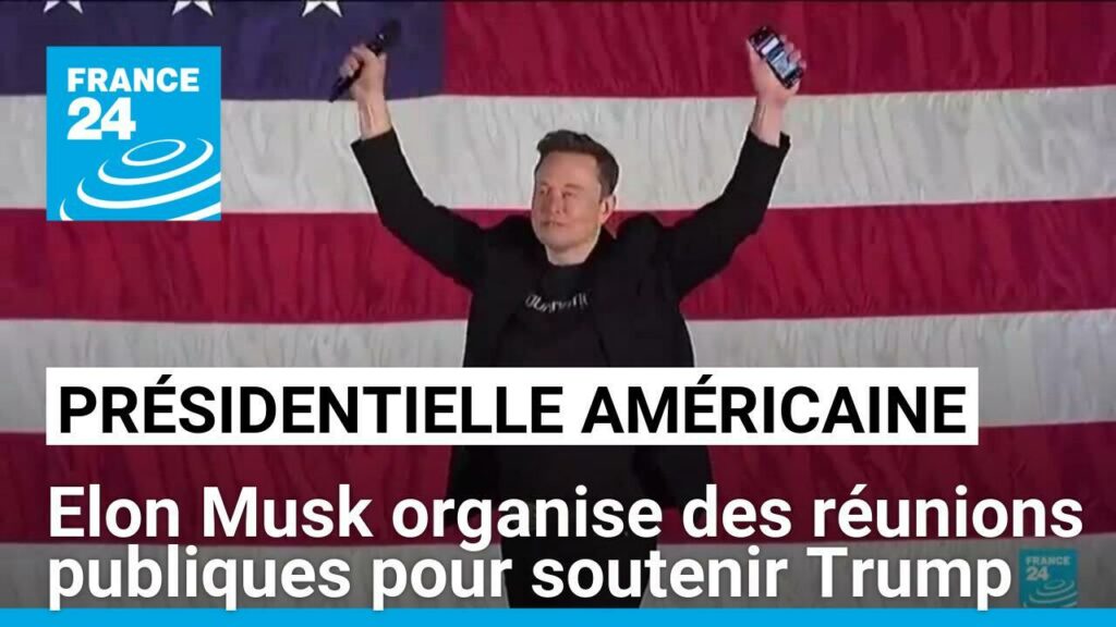 Présidentielle américaine : Elon Musk organise des réunions publiques pour soutenir Trump