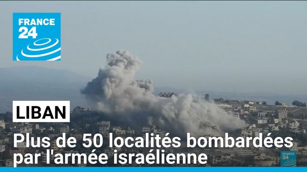 Liban : dans le sud, plus de cinquante localités bombardées par l'armée israélienne