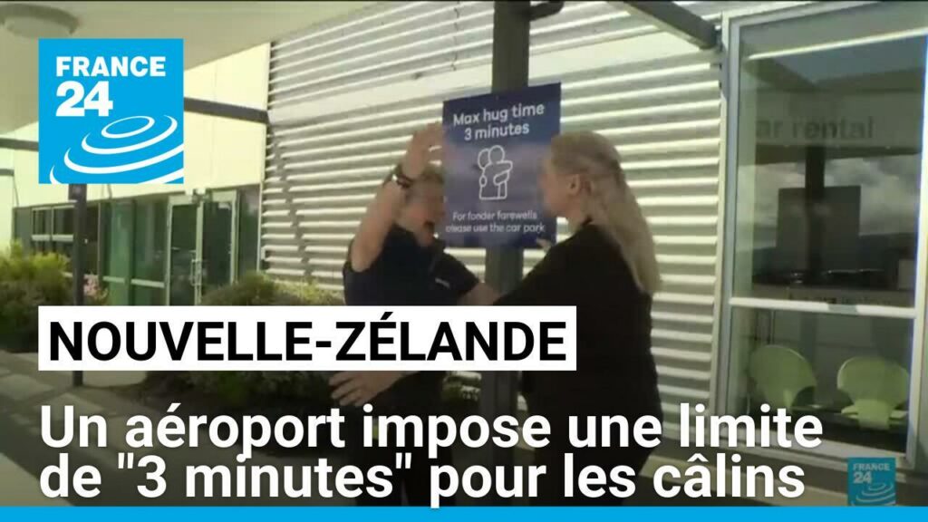 Nouvelle-Zélande : un aéroport impose une limite de "3 minutes" pour les câlins