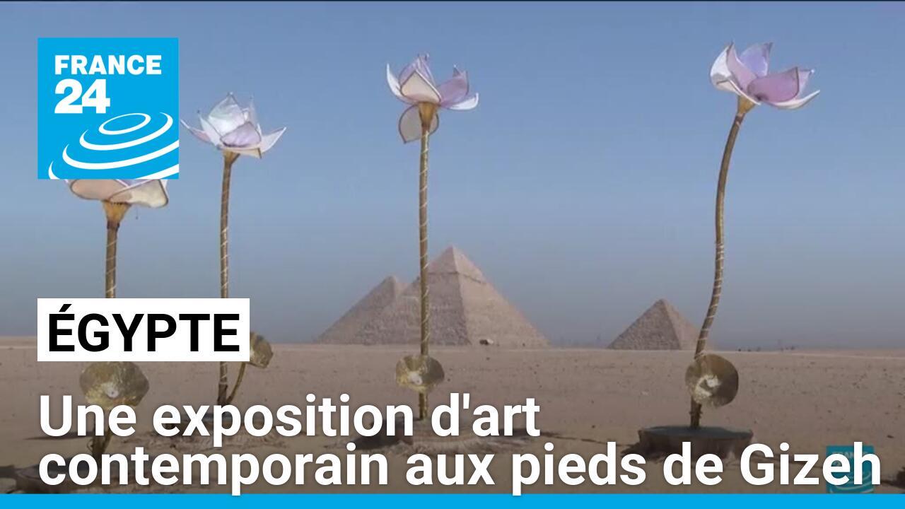 Egypte : une exposition d'art contemporain aux pieds de Gizeh