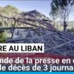 Liban : le monde de la presse en deuil après le décès de trois journalistes