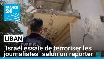 Liban : "Israël essaie de terroriser les journalistes" selon un reporter sur place