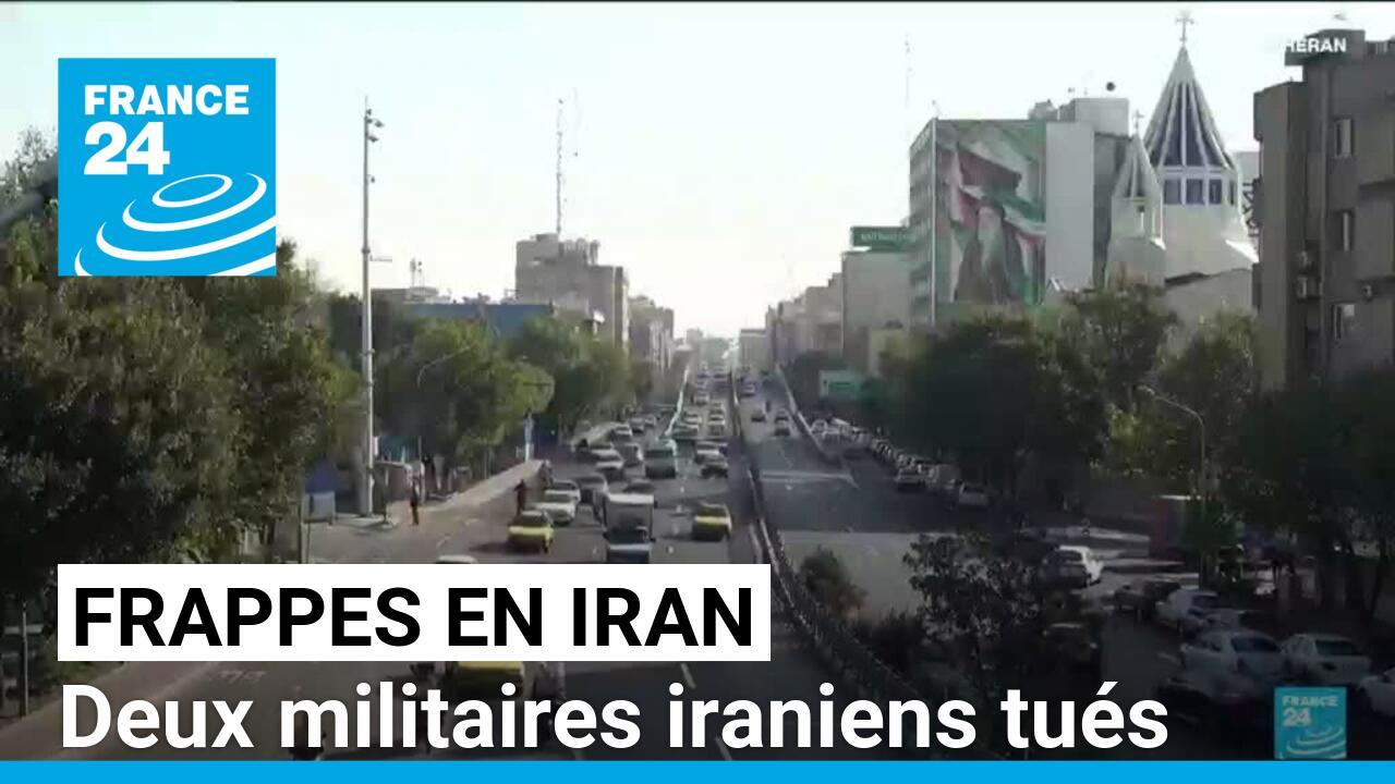 Frappes d'Israël en Iran : deux militaires iraniens tués (armée iranienne)