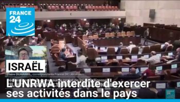 Israël : l'UNRWA interdite d'exercer ses activités dans le pays