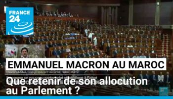 Emmanuel Macron au Maroc : que retenir de son allocution au Parlement ?