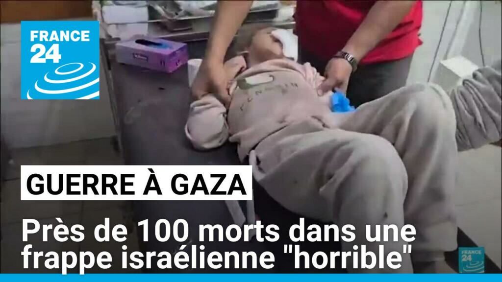 Gaza : près de 100 morts dans une frappe israélienne, "horrible" selon Washington