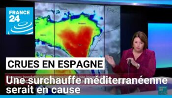 Crues historiques en Espagne : une surchauffe méditerranéenne en cause