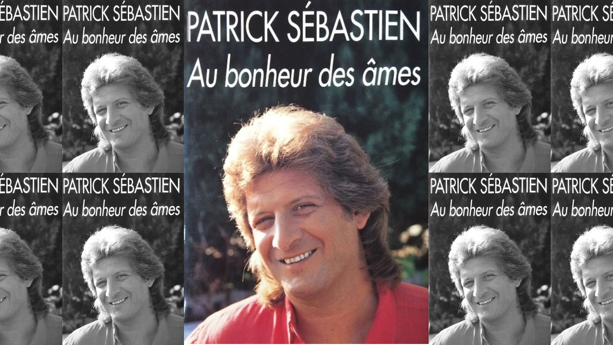 «Au bonheur des âmes»: aux origines de Patrick Sébastien