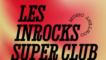 Les Inrocks Super Club changent de formule