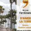 « S’aimer la terre. Défaire l’habiter colonial » : quand l’affaire du chlordécone révèle l’inégalité de traitement des Antillais