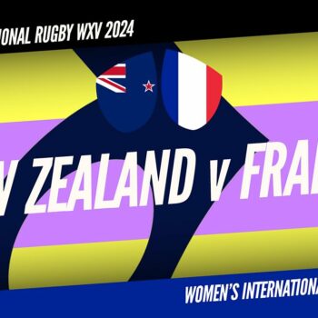 Watch: New Zealand face France in WXV1