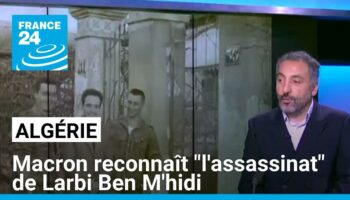 70 ans de la guerre d'Algérie : Macron reconnaît "l'assassinat" de Larbi Ben M'hidi