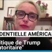 Présidentielle américaine : la politique de Trump "est autoritaire, à l'encontre de la démocratie"