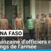 Burkina Faso : une quinzaine d'officiers radiés pour "faute jugée particulièrement grave"