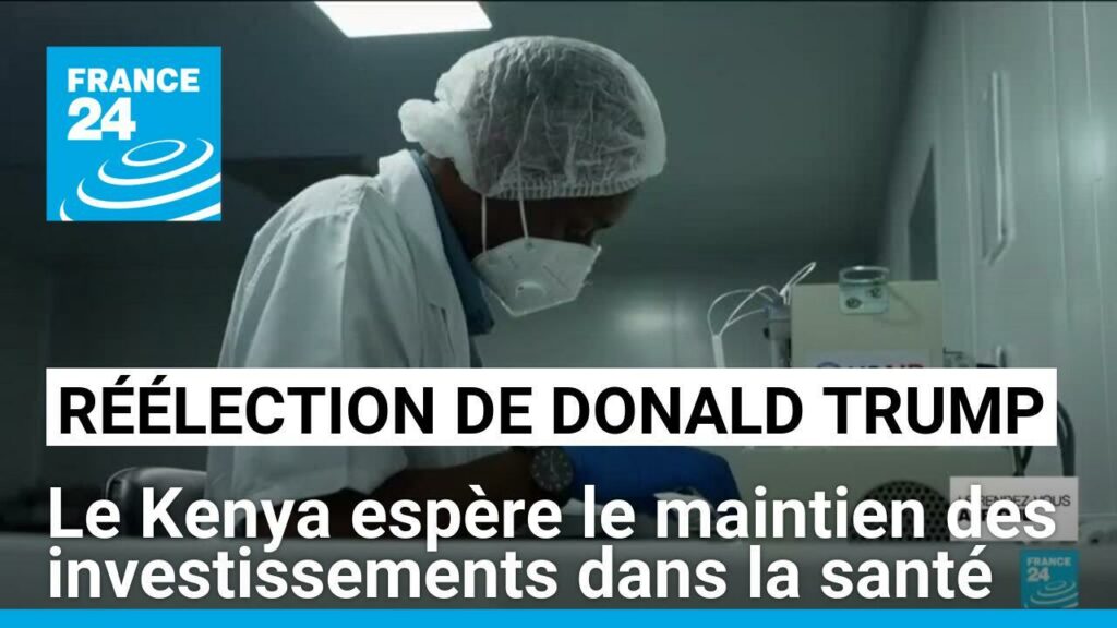 Réélection de Trump : le Kenya espère le maintien des investissements dans la santé