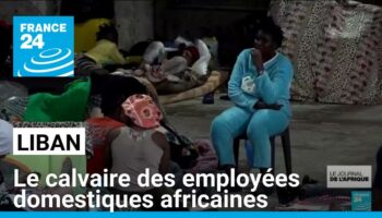 Liban : le calvaire des employées domestiques africaines