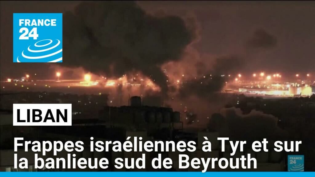 Liban : frappes israéliennes à Tyr et sur la banlieue sud de Beyrouth, plusieurs morts