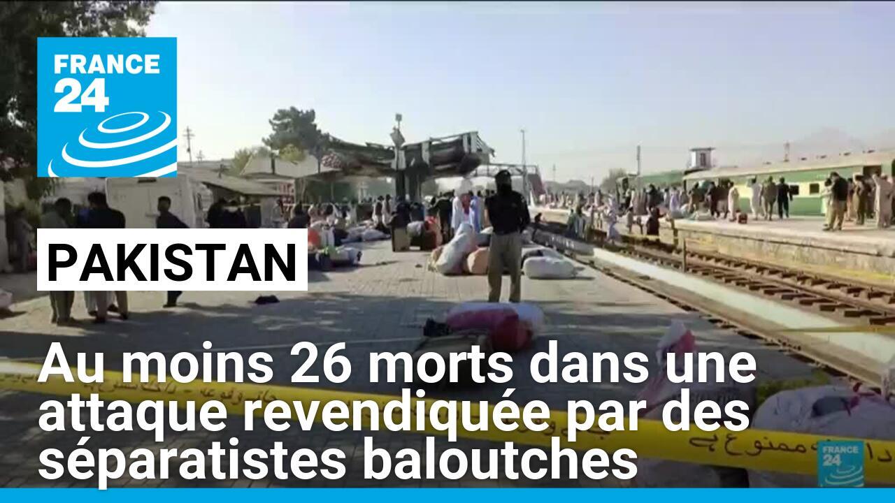 Pakistan : au moins 26 personnes tuées dans une attaque revendiquée par des séparatistes baloutches