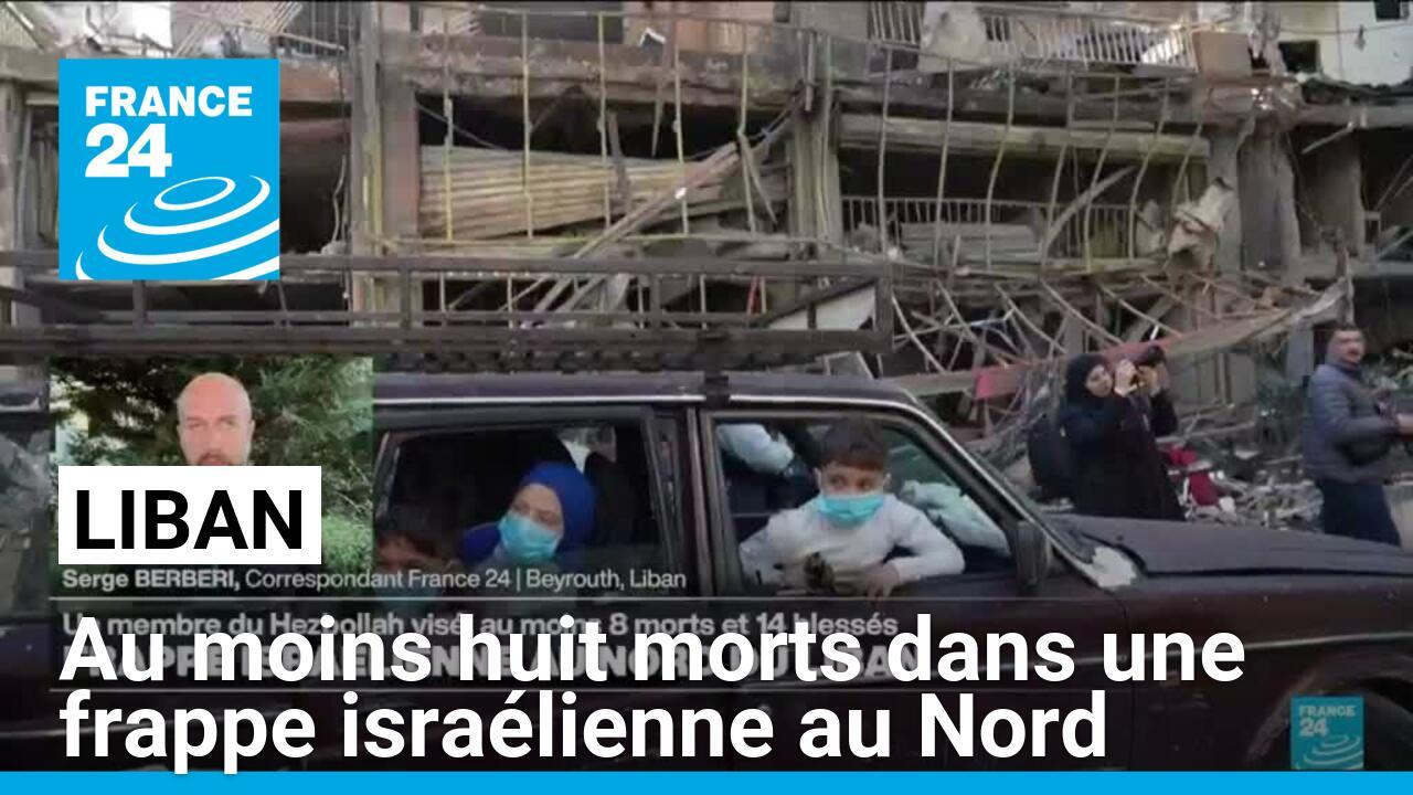 Liban : au moins huit morts dans une frappe israélienne au Nord