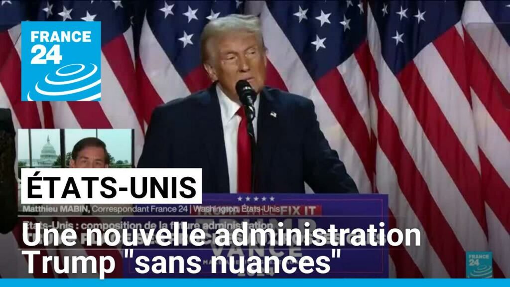 États-Unis : une nouvelle administration Trump "sans nuances"