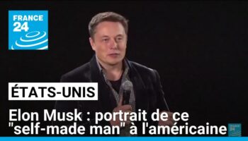 Elon Musk : portrait de ce "self-made man" à l'américaine