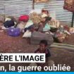 Derrière l'image : Soudan, la guerre oubliée