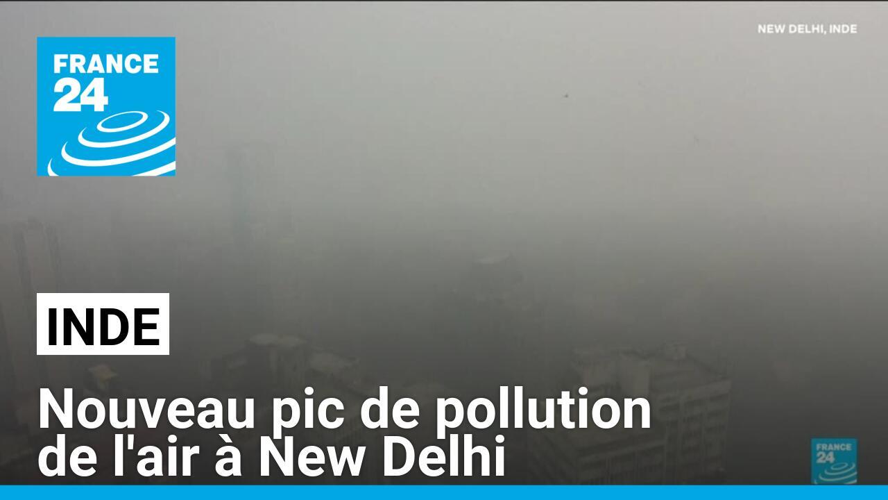 Inde : nouveau pic de pollution de l'air à New Delhi