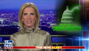 LAURA INGRAHAM: Beware of the swamp monsters' revenge