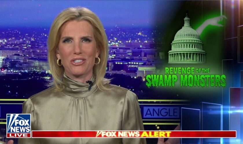 LAURA INGRAHAM: Beware of the swamp monsters' revenge