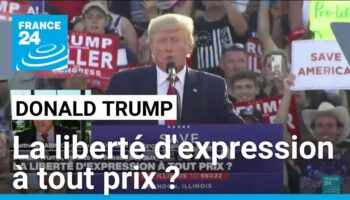 Donald Trump, médias et réseaux sociaux : la liberté d'expression à tout prix ?