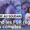 Guerre au Soudan : quand les FSR règlent leurs comptes