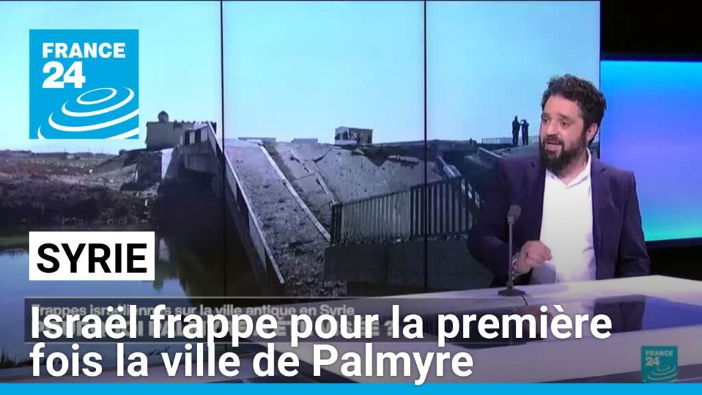 Syrie : Israël frappe pour la première fois la ville de Palmyre