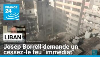 Liban : Josep Borrell demande un cessez-le feu "immédiat"