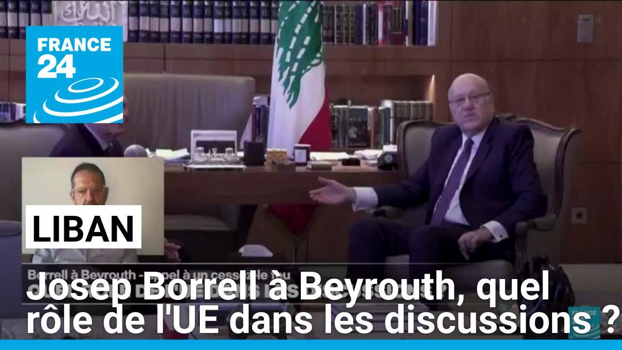 Liban : Josep Borrell à Beyrouth, quel rôle de l'UE dans les discussions ?