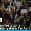 Israël : des manifestations anti-Netanyahu à Tel Aviv