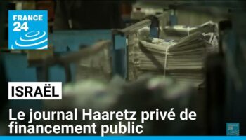 Israël : le journal Haaretz privé de financement public après sa critique de Netanyahu